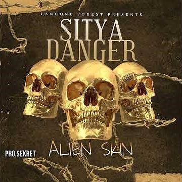 Sitya Danger -Alien skin (Official Audio Music )