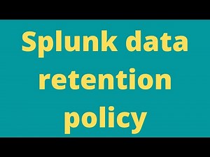 Splunk data retention policy.