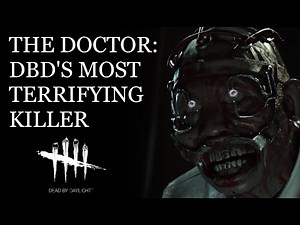 The Real-Life Horrors of the Doctor | Dead by Daylight Lore Deep Dive