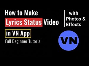 How to Make Lyrics Status Video in VN App | Full Beginner Tutorial with Photos & Effects