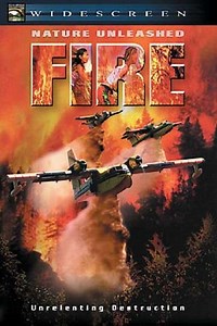 Nature Unleashed: Fire - Movie