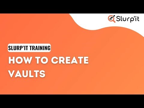 Slurpit Tutorial - Create Vaults & Vault Groups
