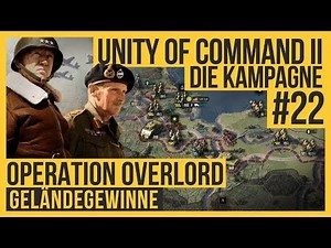 Unity of Command 2 - Campaign #22 | Terrain Gains [Let's play | Gameplay | German]