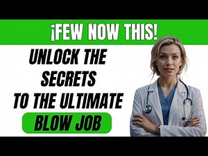 THE ULTIMATE BLOWJOB | SEXUAL TIPS | HEALTH