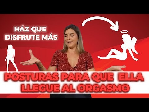 Las 4 Mejores Posturas para que la Mujer Llegue al Orgasmo Fácilmente ❤️‍🔥