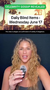 Daily Blind Items: Wednesday June 17 — Celebrity Gossip Roundup