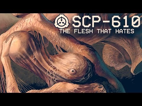 SCP-610 - The Flesh that Hates ☣ : Object Class - Keter : Contagion SCP