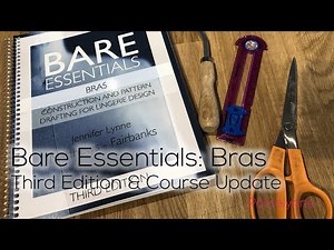 Bare Essentials: Bras - Third Edition and Course Update