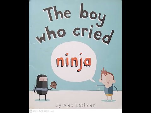 Read Aloud- The Boy Who Cried Ninja by Alex Latimer