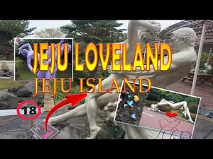JEJU LOVELAND | LOVELAND | TOP TOURIST SPOT IN JEJU ISLAND | LOVELAND IN JEJU ISLAND| KTOPSEAN STORY