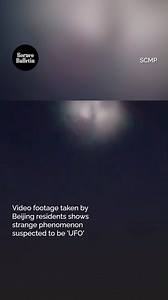 6K views · 24 reactions | Video footage taken by Beijing residents shows strange phenomenon suspected to be 'UFO'⁠ ⁠ : SCMP⁠ : Bay Haqqi⁠ : Envato⁠ ⁠ #southeastasia #borneobulletin #topheadlines #footage #UFO #residents #beijing #china #strange #phenomenon #suspected | Borneo Bulletin | Facebook