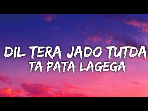 Dil Tera Jado Tutda Ta Pata Lagega (Lyrics) Excuses - AP Dhillon | GurinderGill | Intense | lyrical