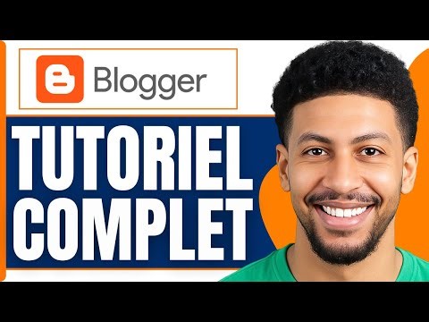 Comment Utiliser Blogger Créer Un Blog Sur Blogger ( Tuto 2026 )