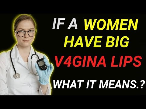 What Do Large Vaginal Lips Mean? | Health & Body Positivity Tips | Female Anatomy