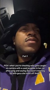 POV: when you’re cheating wife gets caught on camera with a used wrapper in her car after lying and