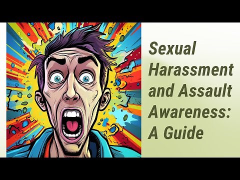Understanding Sexual Harassment and Assault Awareness