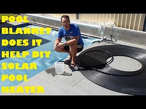 Does a Pool Blanket help the DIY Solar Pool Heater