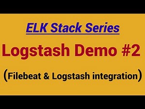 Demo - Logstash | filebeat and logstash integration | how filebeat works with logstash.