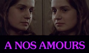 A nos amours - Film (1983) : diffusions TV, streaming, replay
