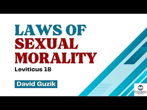 Laws of Sexual Morality - Leviticus 18