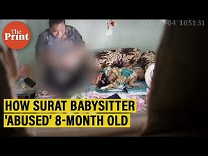 Slapped, pinched, beaten unconscious: How Surat babysitter 'abused' 8-month-old