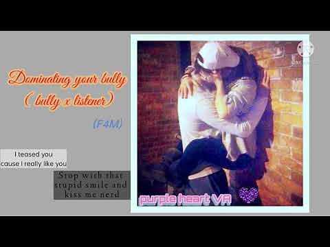 ASMR || Dominating your bully ( bully x listener) ( to lovers ) (F4M)