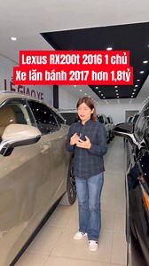 3.4K views · 22 reactions | Lexus RX200t 2016 1 chủ! Xe lăn bánh 2017 hơn 1,8tỷ. Tiết kiệm ngay 1,7 tỷ so với mua mới ☎️0906692662 Ms. Nguyệt #Lexus #RX200t #Xuhuong #Trending #Muabanoto #Nguyethanoicar | Nguyệt Nguyễn | Facebook