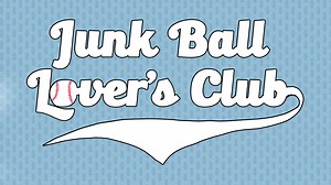 Welcome to the Junk Ball Lover's Club