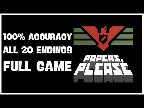 Papers, Please Full Gameplay Walkthrough + All 20 Endings (100% Accuracy)