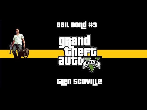 Grand Theft Auto V | Bail Bond #3: Glenn Scoville