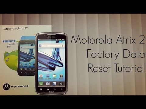 Motorola Atrix 2 Factory Data Reset Tutorial - Android Smart Phone - PhoneRadar