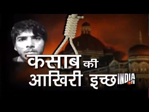 Watch Ajmal Kasab's Last Wish - India TV