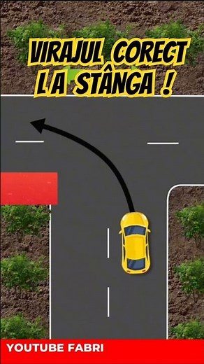 CUM se execută CORECT Virajul la STÂNGA ?