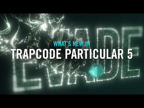 TRAPCODE SUITE | What's New in Trapcode Particular 5