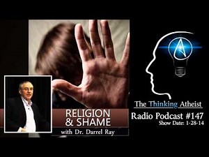 TTA Podcast 147: Religion and Shame (with Dr. Darrel Ray)