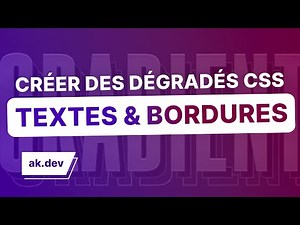 Créer des dégradés en CSS : Textes & Bordures !