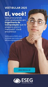  Faça sua graduação em Engenharia de Computação com a ESEG! Aqui na...