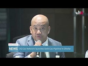 OQ Gas Network launches Seeb Gas Pipeline in Dhofar