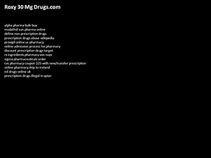 Roxy 30 Mg Drugs.com alpha pharma bulk buy modafinil sun pharma online define non prescription drugs prescription drugs abuse wikipedia provigil online.