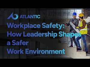 Workplace Safety: How Leadership Shapes a Safer Work Environment
