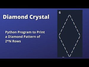 Diamond Crystal | Python Program to Print a Diamond Pattern| CCBP Coding Assignment 18 Question Code