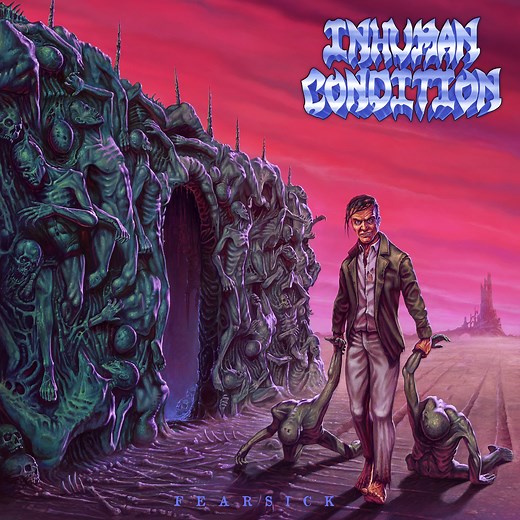 Inhuman Condition - Fearsick Review | Angry Metal Guy