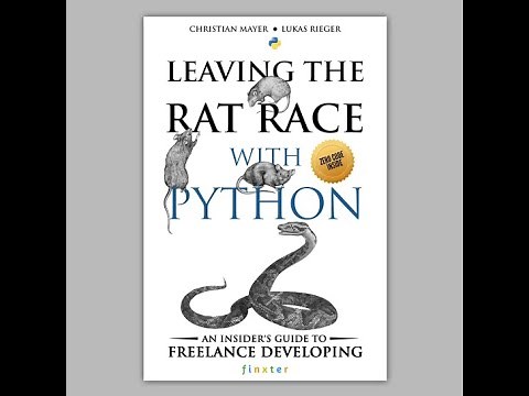 Leaving the Rat Race With Python -- An Insider's Guide to Freelance Developing (Table of Contents)
