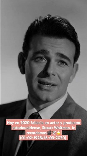 Hoy en 2020 fallecía en actor y productor Stuart Whitman, le recordamos📽🕊⭐️ (01-02-1928/16-03-2020)