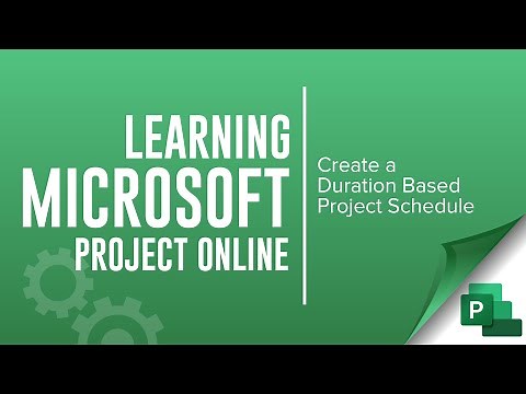 Microsoft Project Online Training - Create a Duration Based Project Schedule