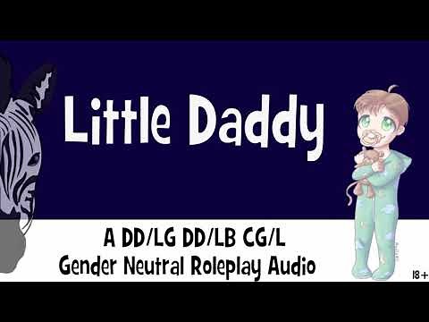 (18+) Little Daddy! | Gender Neutral roleplay audio for littles