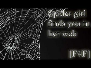 Lonely Half-Spider Finds You In Her Web [Spider girl Part. 1] [F4F] [ASMR Roleplay]