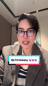 IELTS Holiday 💘💘💘#huyforum #ielts | huy forum