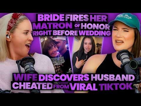 Bride Kicks Matron of Honor Out of Her Wedding + Husband Gets Caught Cheating in Viral TikTok (331)