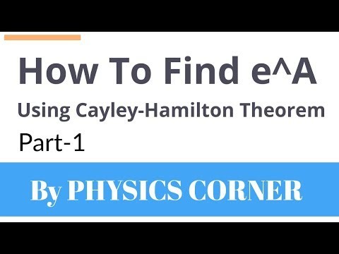 How To Find Exponential Of A Matrix Using Cayley-Hamilton Theorem